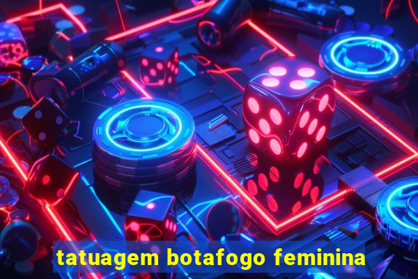 tatuagem botafogo feminina